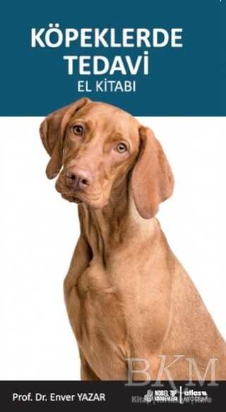 Köpeklerde Tedavi El Kitabı - Nobel Tıp Kitabevi