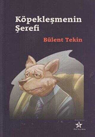 Köpekleşmenin Şerefi - Peri Yayınları