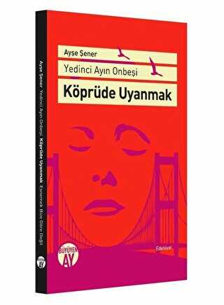 Köprüde Uyanmak - Büyüyen Ay Yayınları