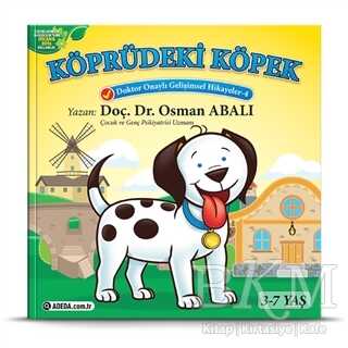 Köprüdeki Köpek - Doktor Onaylı Gelişimsel Hikayeler Serisi 4 - Adeda Yayınları