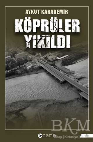 Köprüler Yıkıldı - Name Yayınları