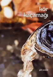 Kör Kaçamağı - Aydili Sanat Yayınları