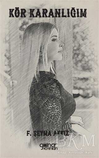 Kör Karanlığım - Gülnar Yayınları