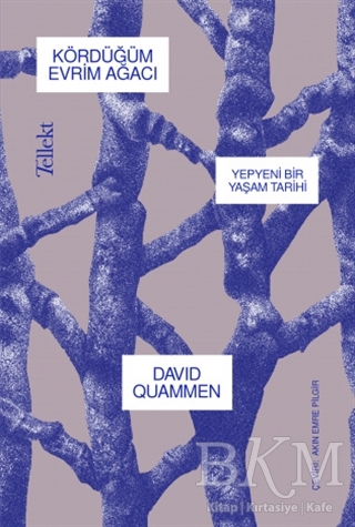 Kördüğüm Evrim Ağacı - Yepyeni Bir Yaşam Tarihi - Tellekt