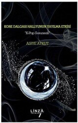 Kore Dalgası Hallyunun Yayılma Etkisi 