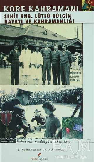 Kore Kahramanı Şehit BNB. Lütfü Bülgin Hayatı ve Kahramanlığı