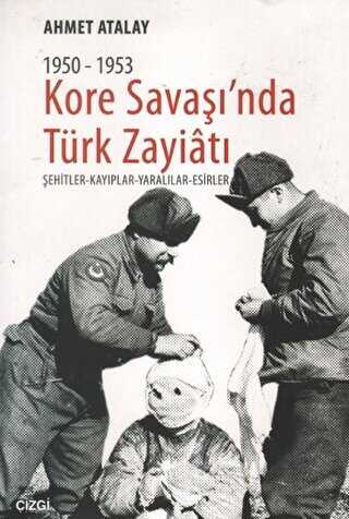 Kore Savaşın`nda Türk Zayiatı 1950-1953
