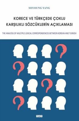 Korece ve Türkçede Çoklu Karşılıklı Sözcüklerin Açıklaması - 1