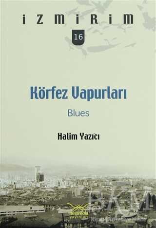 Körfez Vapurları Blues - Heyamola Yayınları
