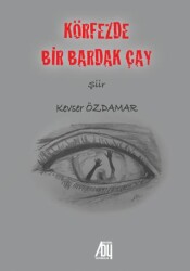 Körfezde Bir Bardak Çay - Baygenç Yayıncılık