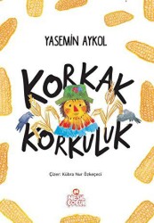 Korkak Korkuluk - Nesil Çocuk Yayınları
