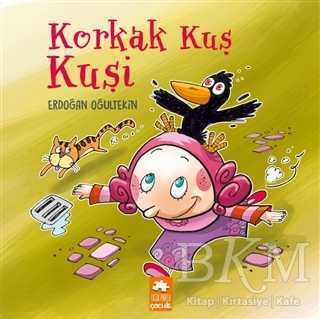 Korkak Kuş Kuşi - Eksik Parça Yayınları