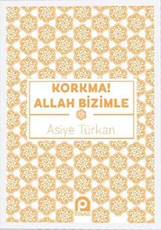 Korkma! Allah Bizimle - Pınar Yayınları