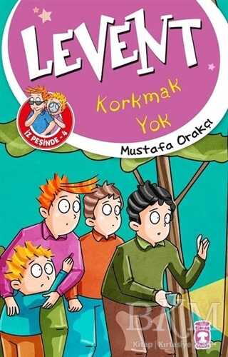 KORKMAK YOK - LEVENT - Timaş Çocuk