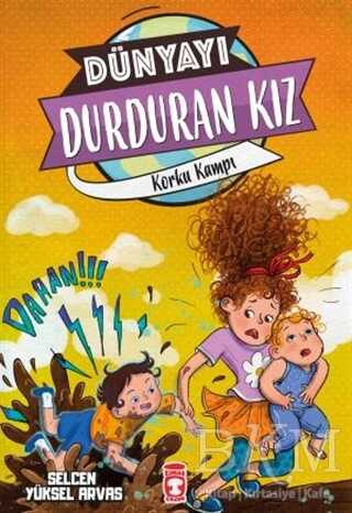 Dünyayı Durduran Kız - Korku Kampı - Timaş Çocuk