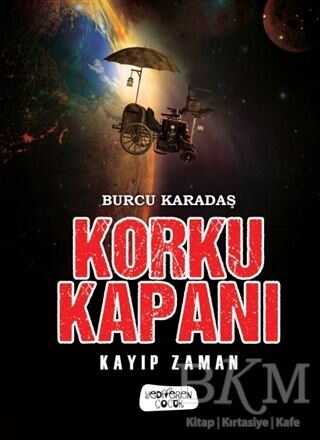 Korku Kapanı - Kayıp Zaman - Yediveren Çocuk