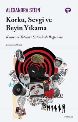 Korku, Sevgi ve Beyin Yıkama - 1