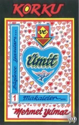 Korku ve Ümit Düşünce Yazıları 1 - Doksan Dokuz Yayınları