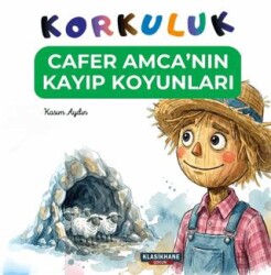 Korkuluk - Cafer Amca`nın Kayıp Koyunları - Klasikhane Çocuk