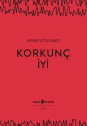 Korkunç İyi - Edebi Şeyler