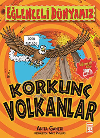 Korkunç Volkanlar - Eğlenceli Bilgi Yayınları