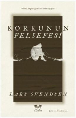 Korkunun Felsefesi - 1
