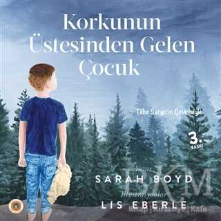 Korkunun Üstesinden Gelen Çocuk - Koala Kitap