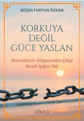 Korkuya Değil Güce Yaslan - 1
