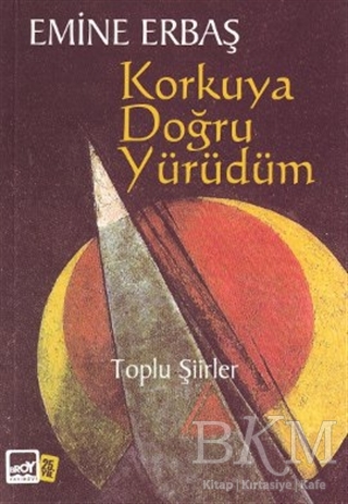 Korkuya Doğru Yürüdüm - Broy Yayınları