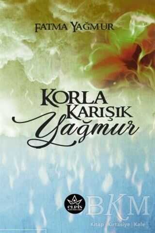 Korla Karışık Yağmur - Elpis Yayınları