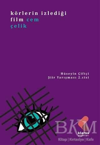 Körlerin İzlediği Film - Klaros Yayınları