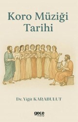 Koro Müziği Tarihi - Gece Kitaplığı