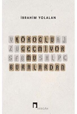 Köroğlu Geçmiyor mu Buralardan - 1