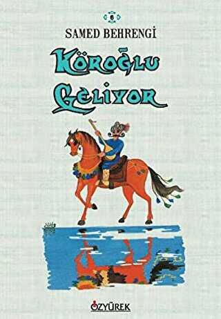 Köroğlu Geliyor - Özyürek Yayınları