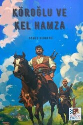 Köroğlu ve Kel Hamza - Berikan Yayınevi