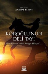Köroğlu`nun Deli Tayı - Anatolia Kitap