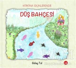 Korona Günlerinde Düş Bahçesi - US Yayınları