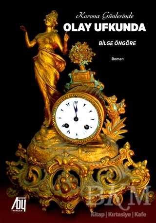 Korona Günlerinde Olay Ufkunda - Baygenç Yayıncılık