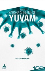 Korona Günlerinde Yuvam - Sonçağ Yayınları