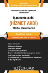 Koronavirüs Covid-19 Kapsamında Tüm Yönleriyle İş Hukuku Serisi Hizmet Akdi İhtilaf ve Çözüm Öne - Platon Hukuk
