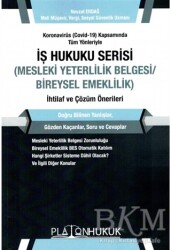 Koronavirüs Covid-19 Kapsamında Tüm Yönleriyle İş Hukuku Serisi Mesleki Yeterlilik Belgesi-Bireysel Emeklilik İhtilaf ve Çözüm Önerileri - Platon Hukuk