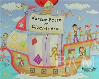 Korsan Pedro ve Gizemli Ada - Yumurcak Yayınları
