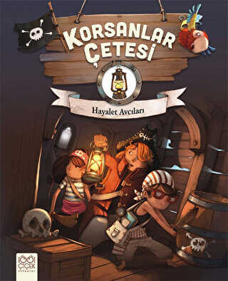 Korsanlar Çetesi : Hayalet Avcıları - 1001 Çiçek Kitaplar