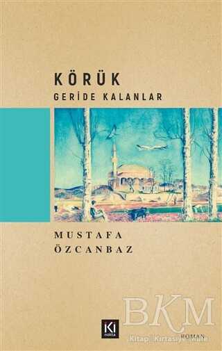 Körük – Geride Kalanlar - İki Nokta Kitabevi