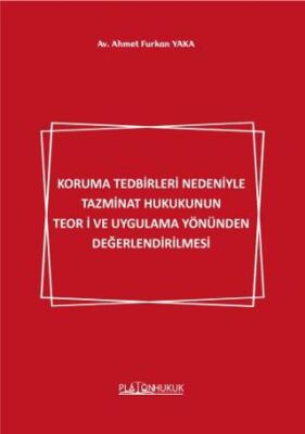 Koruma Tedbirleri Nedeniyle Tazminat Hukukunun Teori ve Uygulama Yönünden Değerlendirilmesi - 1