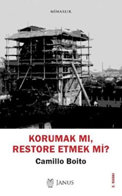 Korumak Mı, Restore Etmek Mi? - 1