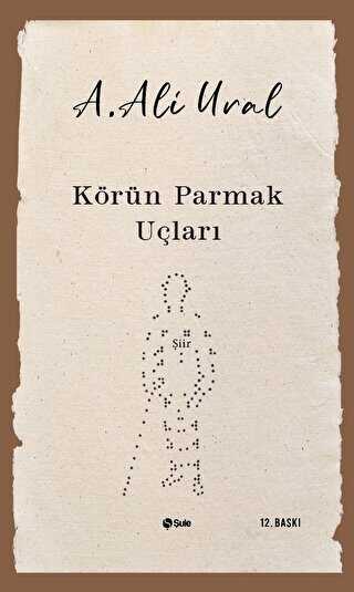 Körün Parmak Uçları - Şule Yayınları