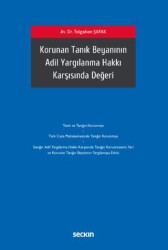 Korunan Tanık Beyanının Adil Yargılanma Hakkı Karşısında Değeri - Seçkin Yayıncılık