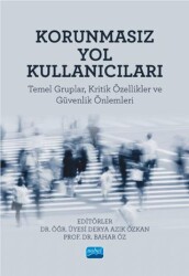 Korunmasız Yol Kullanıcıları - Nobel Akademik Yayıncılık