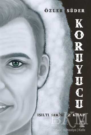 Koruyucu - Işıltı Serisi 2. Kitap - Luna Yayınları